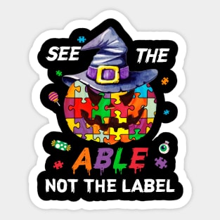 See The Able Not The Label Autism Awareness Halloween T-shirt Sticker